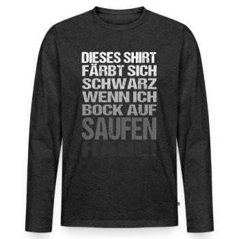 Färbt Sich Schwarz Wenn Ich Bock Auf Saufen Habe - Männer Premium Bio Langarmshirt - Anthrazit meliert - Vorne - Nico (187cm)