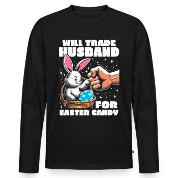 Will Trade Husband For Easter Candy - Men's Premium Organic Long Sleeve Shirt - black - Front - Nico (187cm)