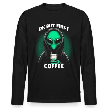 Ok But First Coffee - Männer Premium Bio Langarmshirt - Schwarz - Vorne - Nico (187cm)