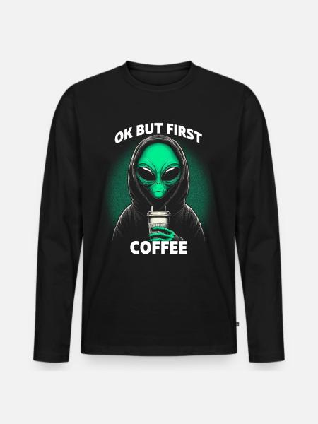 Ok But First Coffee - Men's Premium Organic Long Sleeve Shirt - black