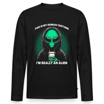 This Is My Human Costume I'm Really An Alien - Men's Premium Organic Long Sleeve Shirt - black - Front - Nico (187cm)
