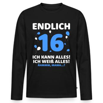 Finally 16 I can do it all, I know everything - Men's Premium Organic Long Sleeve Shirt - black - Front - Nico (187cm)