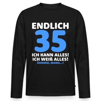 Endlich 35 Ich Kann Alles Ich Weiß Alles - Männer Premium Bio Langarmshirt - Schwarz - Vorne - Nico (187cm)