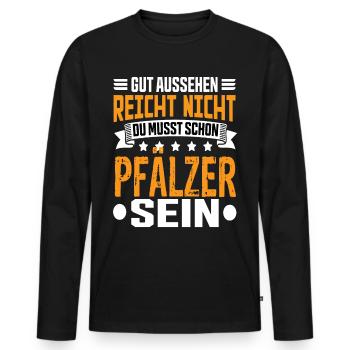 Palatinate Palatinate Rhineland-Palatinate Palatinate Saying - Men's Premium Organic Long Sleeve Shirt - black - Front - Nico (187cm)