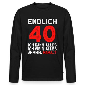 Endlich 40 Ich Kann Alles Ich Weiß Alles - Männer Premium Bio Langarmshirt - Schwarz - Vorne - Nico (187cm)