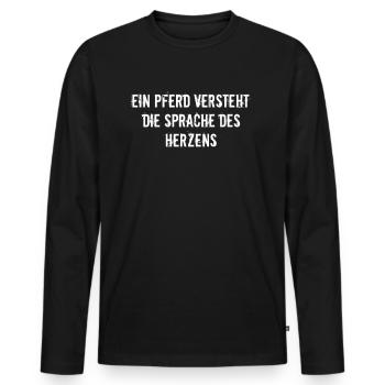 Riding - A horse understands the language of the - Men's Premium Organic Long Sleeve Shirt - black - Front - Nico (187cm)