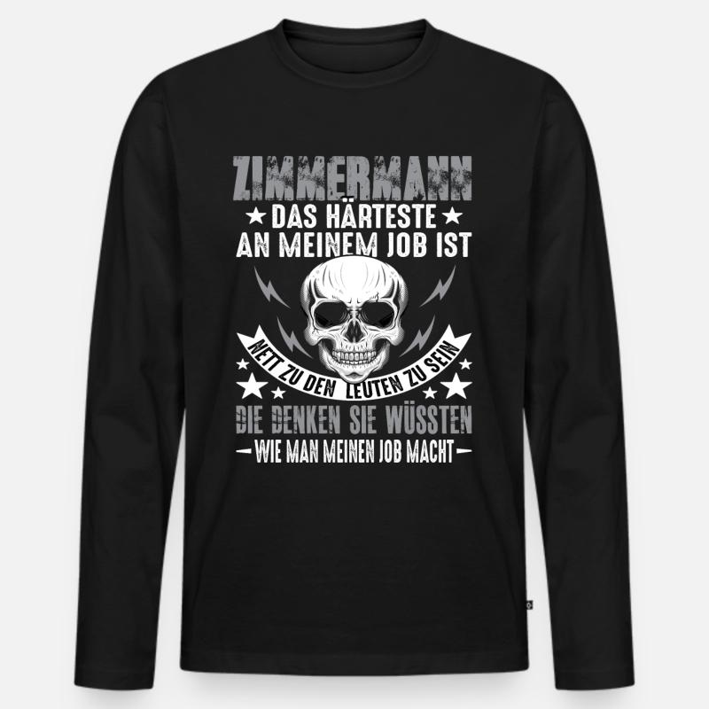 Zimmermann Zimmerer Zimmerer Handwerker Spruch - Männer Premium Bio Langarmshirt - Schwarz