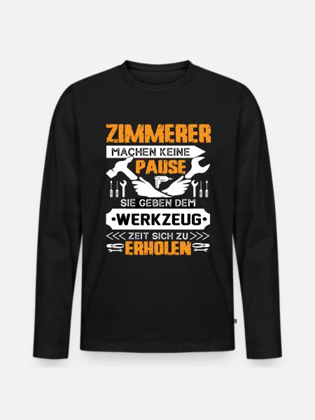Zimmerer Machen Keine Pause - Männer Premium Bio Langarmshirt - Schwarz