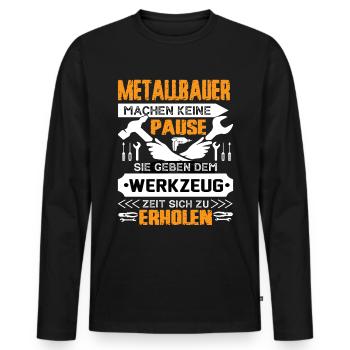 Metallbauer Machen Keine Pause - Männer Premium Bio Langarmshirt - Schwarz - Vorne - Nico (187cm)