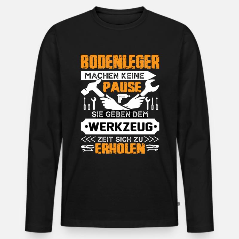 Bodenleger Machen Keine Pause - Männer Premium Bio Langarmshirt - Schwarz