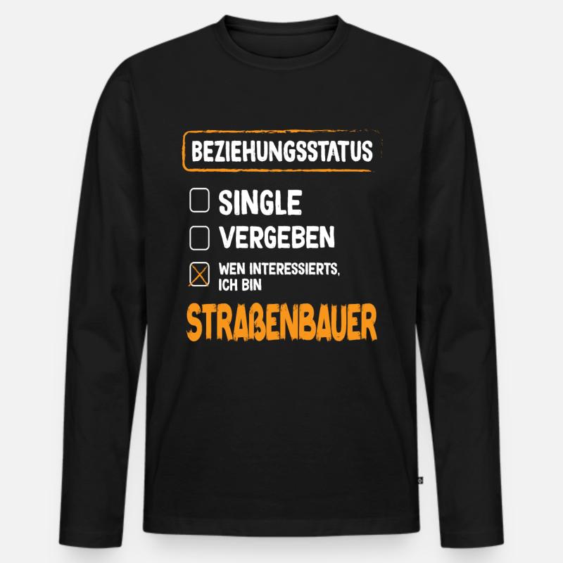 Straßenbauer Beziehungsstatus Straßenbau Beruf - Männer Premium Bio Langarmshirt - Schwarz