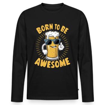 Beer Saying Born to be Awesome - Men's Premium Organic Long Sleeve Shirt - black - Front - Nico (187cm)