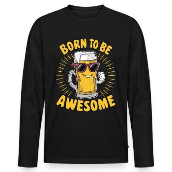 Beer Saying Born to be Awesome - Men's Premium Organic Long Sleeve Shirt - black - Front - Nico (187cm)
