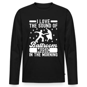 Ballsaal Tanz Ballsaaltänzer Gesellschaftstänzer - Männer Premium Bio Langarmshirt - Schwarz - Vorne - Nico (187cm)
