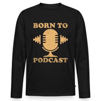 Podcast Host Podcaster Podcasting Podcast Hörer - Männer Premium Bio Langarmshirt - Schwarz - Vorne - Nico (187cm)