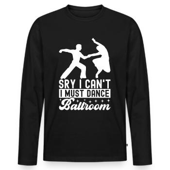 Ballsaal Tanz Ballsaaltänzer Gesellschaftstänzer - Männer Premium Bio Langarmshirt - Schwarz - Vorne - Nico (187cm)