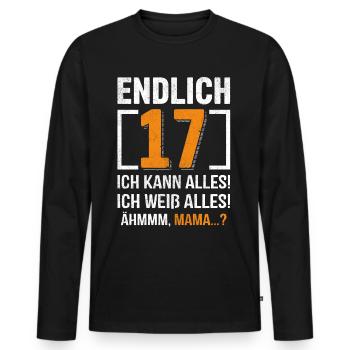Finally 17 I can do everything, I know everything - Men's Premium Organic Long Sleeve Shirt - black - Front - Nico (187cm)