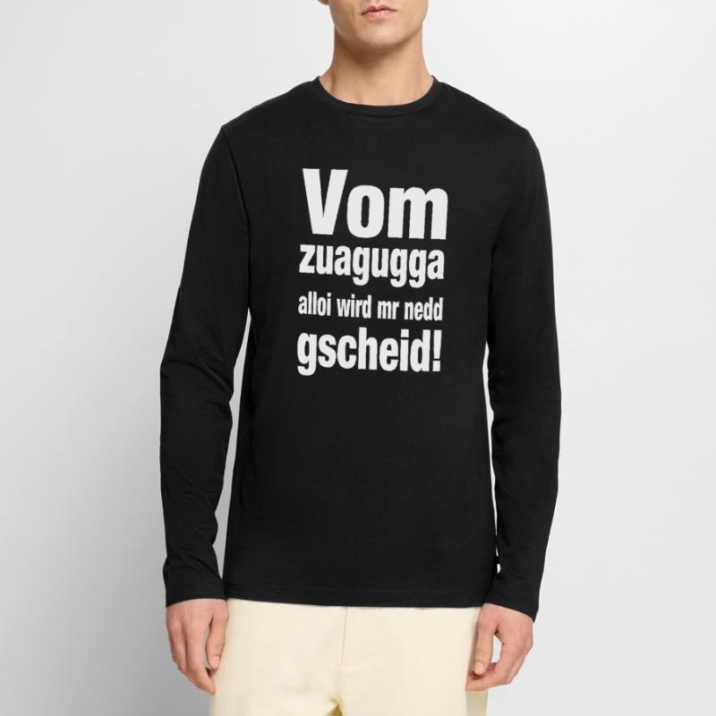 De Zuagugga, Alloi devient M. Nedd Gscheid T-shirt manches longues Premium bio Homme