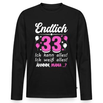 33 Geburtstag Ich Kann Alles Ich Weiß Alles - Männer Premium Bio Langarmshirt - Schwarz - Vorne - Nico (187cm)