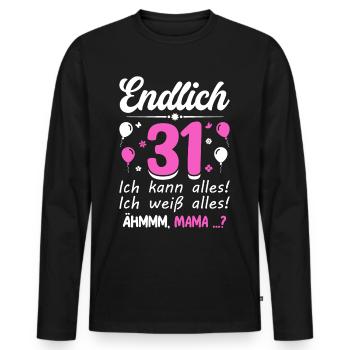 31 Birthday I Can Do Everything I Know Everything - Men's Premium Organic Long Sleeve Shirt - black - Front - Nico (187cm)