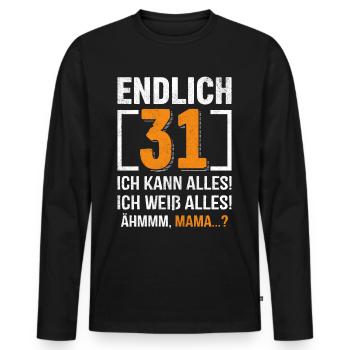 31 Geburtstag Ich Kann Alles Ich Weiß Alles - Männer Premium Bio Langarmshirt - Schwarz - Vorne - Nico (187cm)