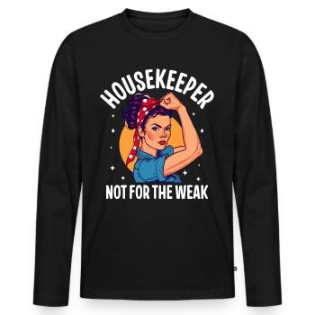 Housekeeper Not For The Weak - Men's Premium Organic Long Sleeve Shirt - black - Front - Nico (187cm)