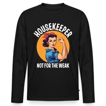 Housekeeper Not For The Weak - Men's Premium Organic Long Sleeve Shirt - black - Front - Nico (187cm)