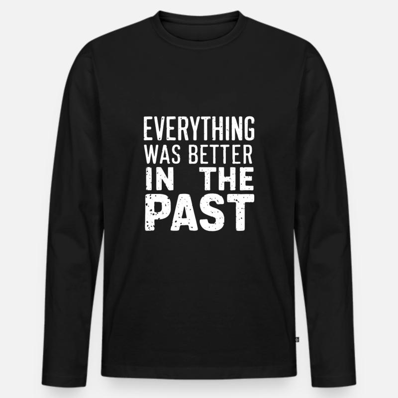 Früher war alles besser - Männer Premium Bio Langarmshirt - Schwarz
