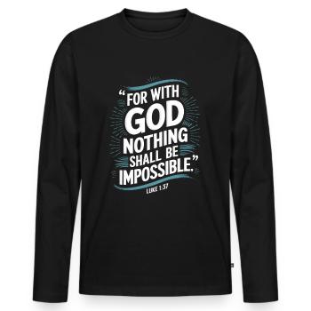 Luke 1:37 For with god nothing shall be impossible - Men's Premium Organic Long Sleeve Shirt - black - Front - Nico (187cm)