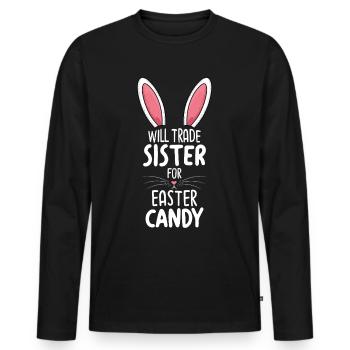 Will Trade Sister For Easter Candy - Men's Premium Organic Long Sleeve Shirt - black - Front - Nico (187cm)