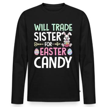 Will Trade Sister For Easter Candy - Men's Premium Organic Long Sleeve Shirt - black - Front - Nico (187cm)