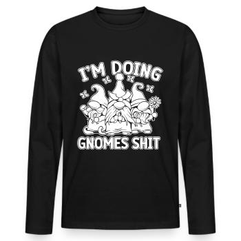 Gnome Costume Men I´m Doing Gnomes Shit - Männer Premium Bio Langarmshirt - Schwarz - Vorne - Nico (187cm)