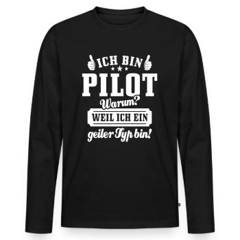 Ich bin Pilot weil ich ein geiler Typ bin - Männer Premium Bio Langarmshirt - Schwarz - Vorne - Nico (187cm)