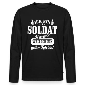 Ich bin Soldat weil ich ein geiler Typ bin - Männer Premium Bio Langarmshirt - Schwarz - Vorne - Nico (187cm)