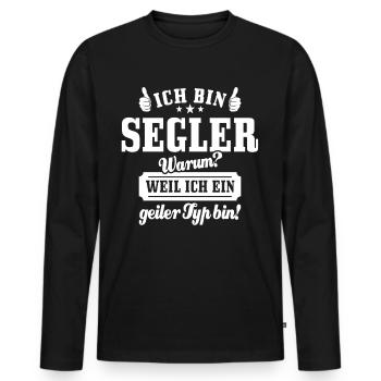 Ich bin Segler weil ich ein geiler Typ bin - Männer Premium Bio Langarmshirt - Schwarz - Vorne - Nico (187cm)