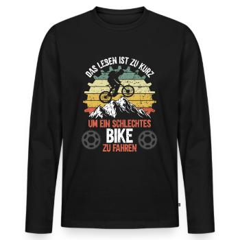 Das Leben Ist Zu Kurz Für Ein Schlechtes Bike - Männer Premium Bio Langarmshirt - Schwarz - Vorne - Nico (187cm)