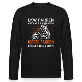 Kipper fahren können nur Profis - Männer Premium Bio Langarmshirt - Schwarz - Vorne - Nico (187cm)