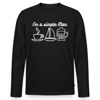 I'm a simple man for sailors captains sailing saying - Men's Premium Organic Long Sleeve Shirt - black - Front - Nico (187cm)