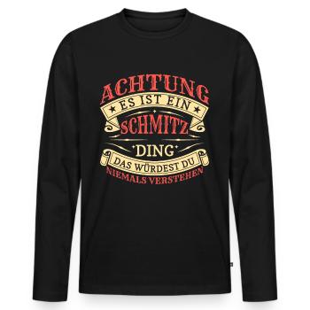 Achtung Es Ist Ein Schmitz Ding - Männer Premium Bio Langarmshirt - Schwarz - Vorne - Nico (187cm)