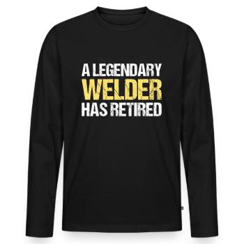 A Legendary Welder Has Retired Welding - Men's Premium Organic Long Sleeve Shirt - black - Front - Nico (187cm)