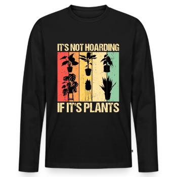 Its not hoarding if its plants - Men's Premium Organic Long Sleeve Shirt - black - Front - Nico (187cm)
