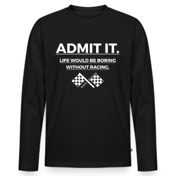 Racing Motorsport Saying - Men's Premium Organic Long Sleeve Shirt - black - Front - Nico (187cm)