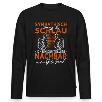 Nachbar - Nachbarin - Nachbarschaftsgeschenk - Männer Premium Bio Langarmshirt - Schwarz - Vorne - Nico (187cm)