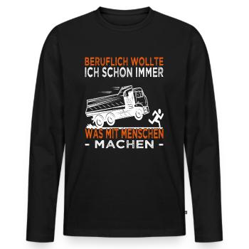 Beruflich wollte ich schon immer - Kipperfahrer - Männer Premium Bio Langarmshirt - Schwarz - Vorne - Nico (187cm)