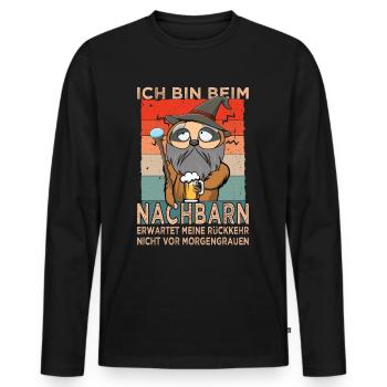 Bin beim Nachbarn - Nachbar - Nachbarschaft - Männer Premium Bio Langarmshirt - Schwarz - Vorne - Nico (187cm)
