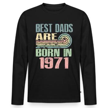 Die Besten Väter Sind 1971 Geboren, 52 Jahre Alt, - Männer Premium Bio Langarmshirt - Schwarz - Vorne - Nico (187cm)