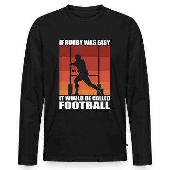 If Rugby Was Easy - Männer Premium Bio Langarmshirt - Schwarz - Vorne - Nico (187cm)