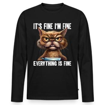 Its Fine Im Fine Everything Is Fine - Men's Premium Organic Long Sleeve Shirt - black - Front - Nico (187cm)