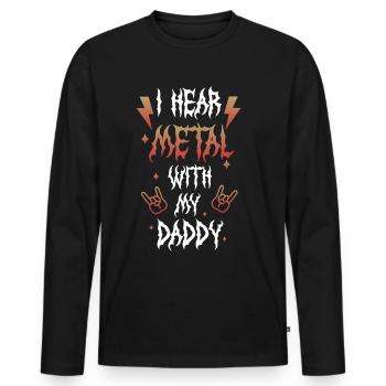 J’entends du métal avec mon t-shirt de papa pour - T-shirt manches longues Premium bio Homme - noir - Devant - Nico (187cm)