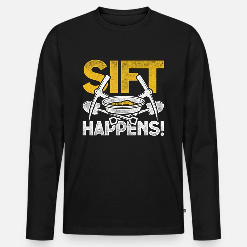 Goldgräber Goldsucher Sift Happens - Männer Premium Bio Langarmshirt - Schwarz